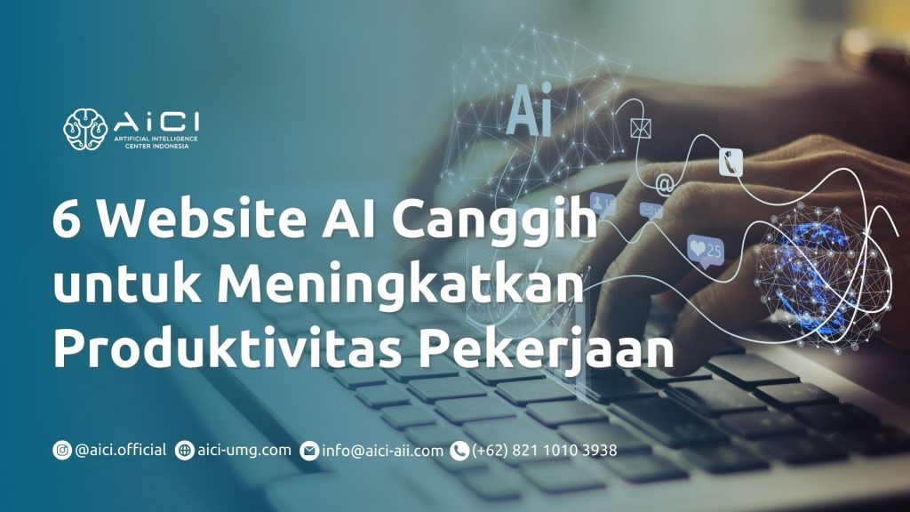 6 Website AI Canggih untuk Meningkatkan Produktivitas Pekerjaan