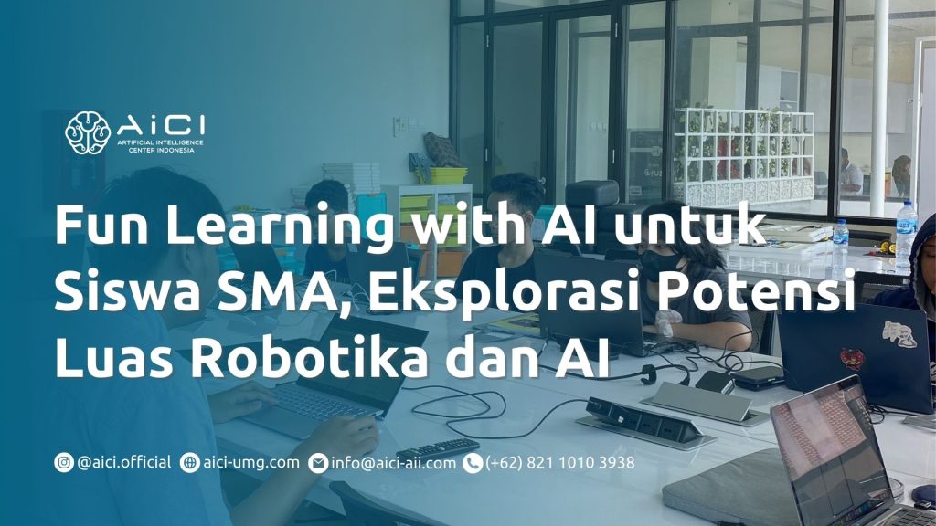 Fun Learning with AI untuk Siswa SMA, Eksplorasi Potensi Luas Robotika dan AI
